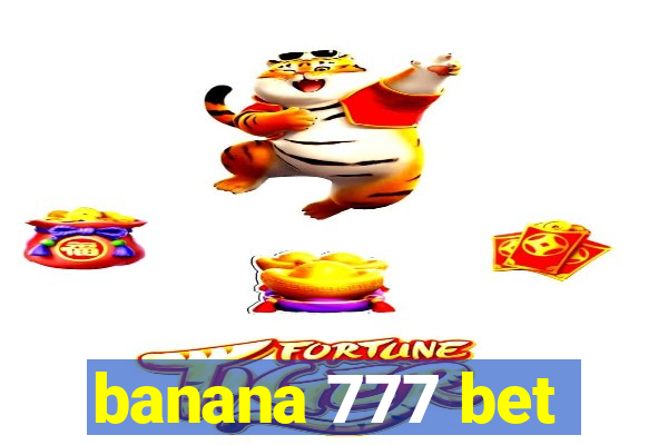 banana 777 bet